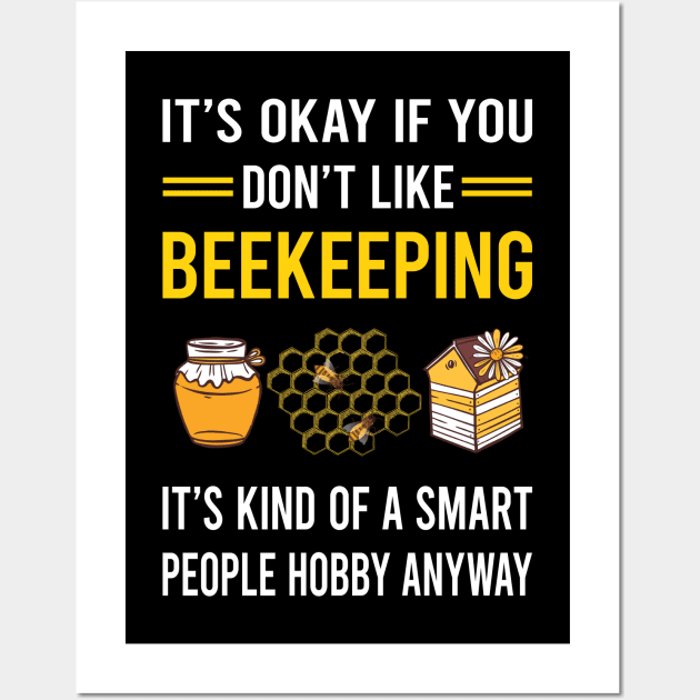 Smart People Hobby Beekeeping Beekeeper Apiculture Wall Art by Good Day